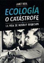Ecología o catástrofe: La vida de Murray Bookchin