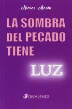 La sombra del pecado tiene luz