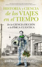 Historia y ciencia de los viajes en el tiempo: De la Ciencia Ficción a la Física Cuántica