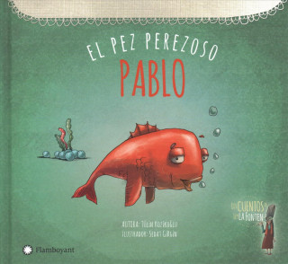 Pablo, el pez perezoso