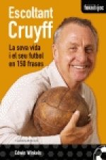 Escoltant Cruyff : la seva vida el seu futbol en 150 frases
