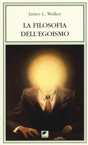 La filosofia dell'egoismo