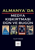 ALMANYA`DA MEDYA KISKIRTMASI DÜN VE BUGÜN