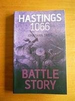 BATTLE STORY HASTINGS 1066