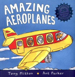 Amazing Machines: Amazing Aeroplanes