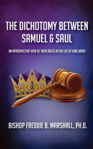 Dichotomy Between Samuel & Saul