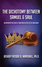 Dichotomy Between Samuel & Saul