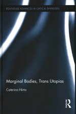 Marginal Bodies, Trans Utopias
