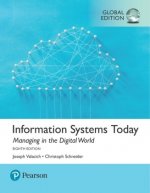 Information Systems Today: Managing the Digital World, Global Edition
