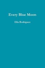 Every Blue Moon
