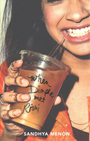 When Dimple Met Rishi: The laugh-out-loud YA romcom