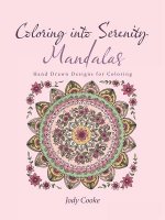 Coloring into Serenity Mandalas