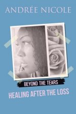 Beyond the Tears