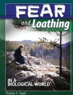 Fear and Loathing in a Biological World