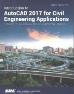 Introduction to AutoCAD 2017 for Civil Engineering Applications