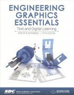 Engineering Graphics Essentials 5th Edition (Including unique access code)
