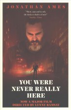 You Were Never Really Here (Film Tie-in)