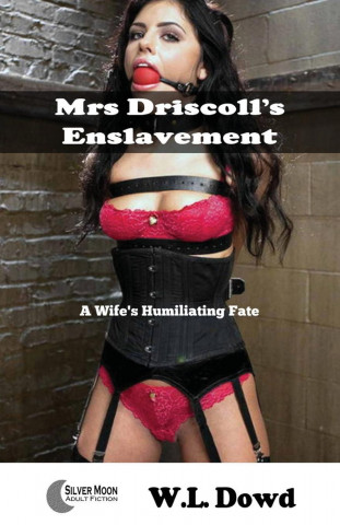 Mrs Driscoll's Enslavement