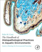 Handbook of Histopathological Practices in Aquatic Environments