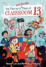 Fantastic and Terrible Fame of Classroom 13