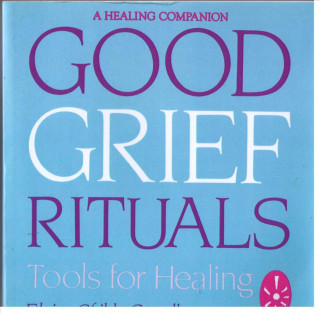 GOOD GRIEF RITUALS