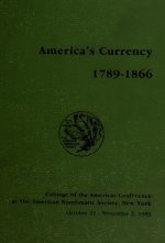 America's Currency, 1789-1866