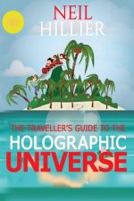 Travellers Guide to the Holographic Universe