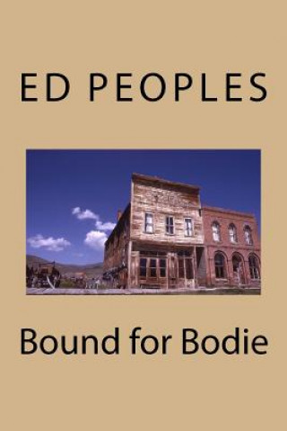 BOUND FOR BODIE