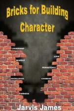 Bricks for Building Character