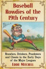 Baseball Rowdies of the 19th Century
