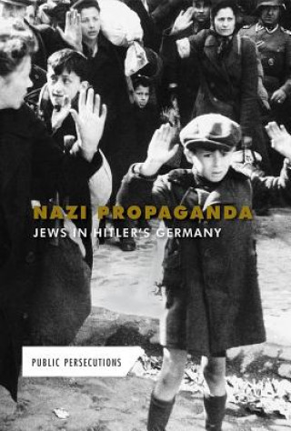 Nazi Propaganda: Jews in Hitler's Germany