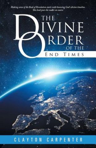 Divine Order of the End Times
