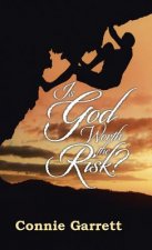 Is God Worth the Risk?
