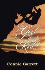 Is God Worth the Risk?