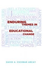 Enduring Themes in Educational Change