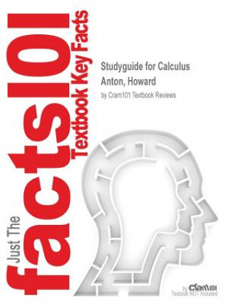 Studyguide for Calculus by Anton, Howard, ISBN 9781118137925