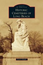 HISTORIC CEMETERIES OF LONG BE