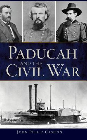 PADUCAH & THE CIVIL WAR