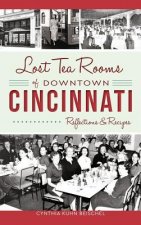 LOST TEA ROOMS OF DOWNTOWN CIN