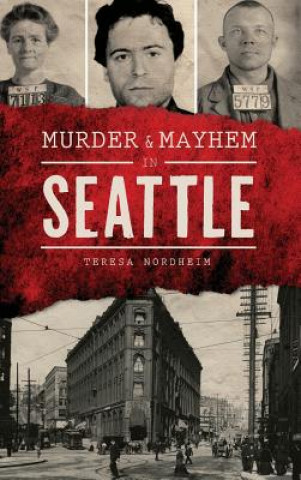 MURDER & MAYHEM IN SEATTLE