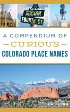 COMPENDIUM OF CURIOUS COLORADO