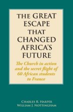 Great Escape That Changed Africa's Future