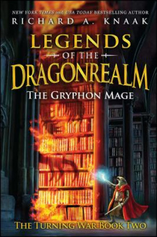 Legends of the Dragonrealm: The Gryphon Mage (the Turning War Book Two)