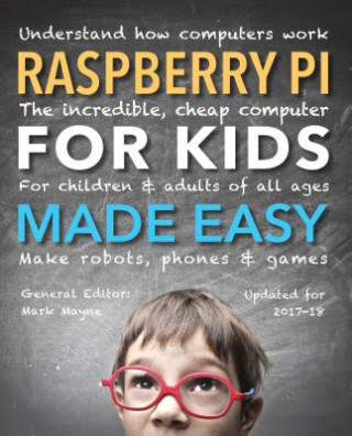 Raspberry Pi for Kids (Updated) Made Easy