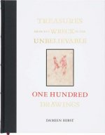 Treasures from the Wreck of the Unbelievable: One Hundred Drawings