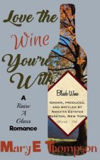 LOVE THE WINE YOURE W/