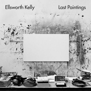 Ellsworth Kelly: Last Paintings