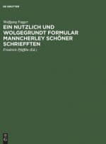 nutzlich und wolgegrundt Formular Manncherley schoener schriefften
