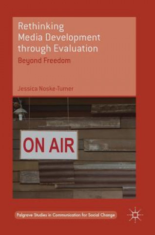 Rethinking Media Development through Evaluation