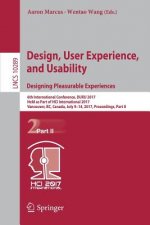 Design, User Experience, and Usability: Designing Pleasurable Experiences